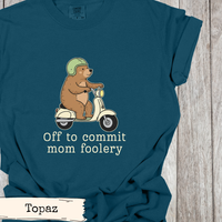 Load image into Gallery viewer, Off to Commit Mom Foolery