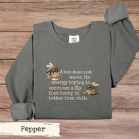 Load image into Gallery viewer, Funny Bee Quote Sweatshirt, Sarcastic Nature Hoodie, Sassy Outdoor Saying, Bold Humor Gift, Snarky Bee Graphic