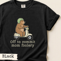 Load image into Gallery viewer, Off to Commit Mom Foolery