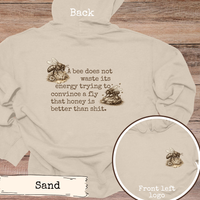 Load image into Gallery viewer, Funny Bee Quote Sweatshirt, Sarcastic Nature Hoodie, Sassy Outdoor Saying, Bold Humor Gift, Snarky Bee Graphic