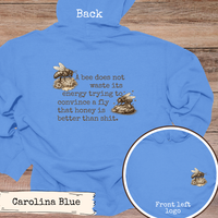 Load image into Gallery viewer, Funny Bee Quote Sweatshirt, Sarcastic Nature Hoodie, Sassy Outdoor Saying, Bold Humor Gift, Snarky Bee Graphic