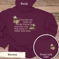 Load image into Gallery viewer, Funny Bee Quote Sweatshirt, Sarcastic Nature Hoodie, Sassy Outdoor Saying, Bold Humor Gift, Snarky Bee Graphic
