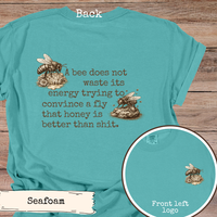 Load image into Gallery viewer, Funny Bee Quote Shirt