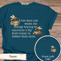 Load image into Gallery viewer, Funny Bee Quote Shirt