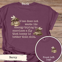 Load image into Gallery viewer, Funny Bee Quote Shirt