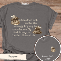 Load image into Gallery viewer, Funny Bee Quote Shirt