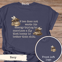 Load image into Gallery viewer, Funny Bee Quote Shirt