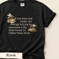 Load image into Gallery viewer, Bee Quote Dark Humor Design