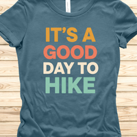 Load image into Gallery viewer, Good Day To Hike T-Shirt