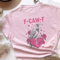 Load image into Gallery viewer, F-Caw-F Crow Shirt | Funny Raven Pun Shirt | Broken Heart Gothic Tee | Dark Humor Bird Shirt | Valentine Anti Love Shirt for Women