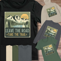 Load image into Gallery viewer, Leave the Road Take the Trail