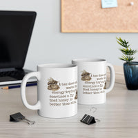 Load image into Gallery viewer, Bee Coffee Mug – Funny Sarcastic Quote Ceramic Beekeeper Gift