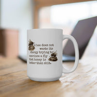 Load image into Gallery viewer, Bee Coffee Mug – Funny Sarcastic Quote Ceramic Beekeeper Gift