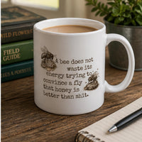 Load image into Gallery viewer, Ceramic Bee Mug Funny Coffee Cup Sarcastic Quote Gift Beekeeper Present Honey Lover Mug White Coffee Mug Bee Illustration Cup Motivational Message Gift Humorous Kitchen Mug Nature Theme Coffee Cup Unique Birthday Gift Witty Quote Mug Office