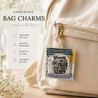 Load image into Gallery viewer, Inspirational Keychain Charm Motivational Quote Accessory Handmade Fabric Design Positive Affirmation Reminder Daily Encouragement Gift Self Care Keyring Attachment Decorative Bag Charm Scalloped Border Pattern Purse Zipper Pull Backpack