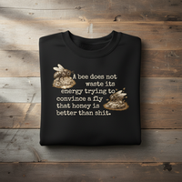 Load image into Gallery viewer, Bee Quote Dark Humor Design
